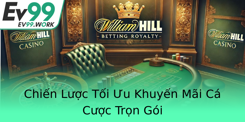 Chiến Lược Tối Ưu Khuyến Mãi Cá Cược Trọn Gói Chiến Lược Tối Ưu Khuyến Mãi Cá Cược Trọn Gói