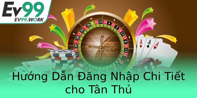 Hướng Dẫn Đăng Nhập Chi Tiết cho Tân Thủ Hướng Dẫn Đăng Nhập Chi Tiết cho Tân Thủ