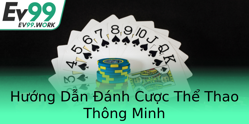 Hướng Dẫn Đánh Cược Thể Thao Thông Minh Hướng Dẫn Đánh Cược Thể Thao Thông Minh