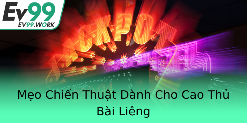 Mẹo Chiến Thuật Dành Cho Cao Thủ Bài Liêng Mẹo Chiến Thuật Dành Cho Cao Thủ Bài Liêng