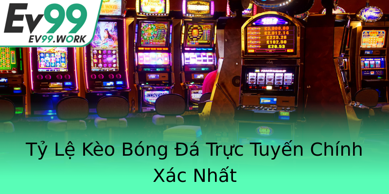 Tỷ Lệ Kèo Bóng Đá Trực Tuyến Chính Xác Nhất Tỷ Lệ Kèo Bóng Đá Trực Tuyến Chính Xác Nhất